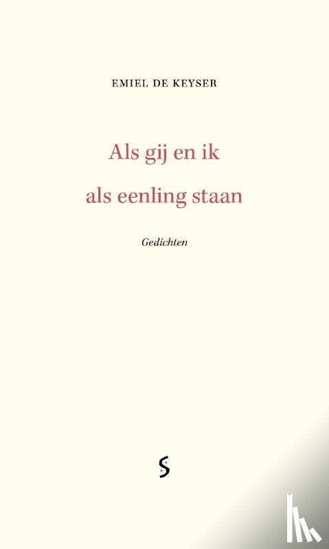 Keyser, Emiel De - Als gij en ik als eenling staan