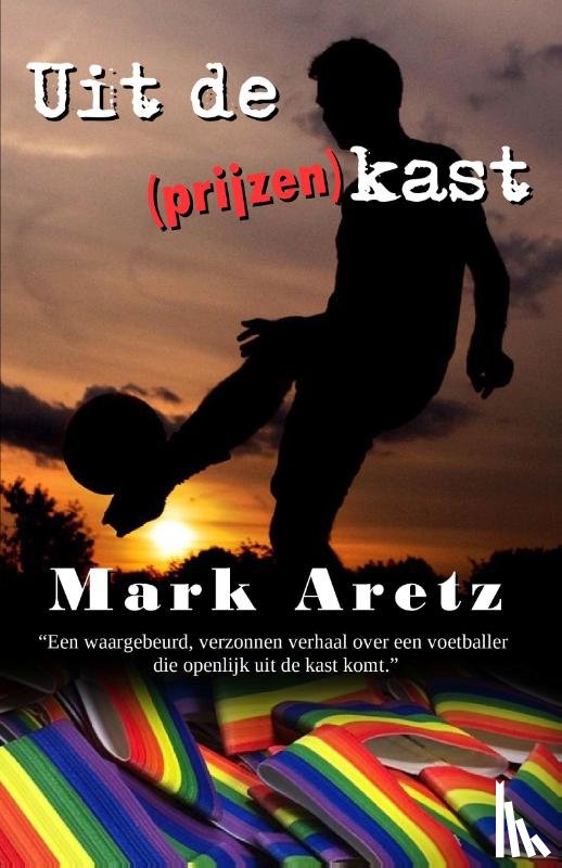Aretz, Mark - Uit de (prijzen)kast