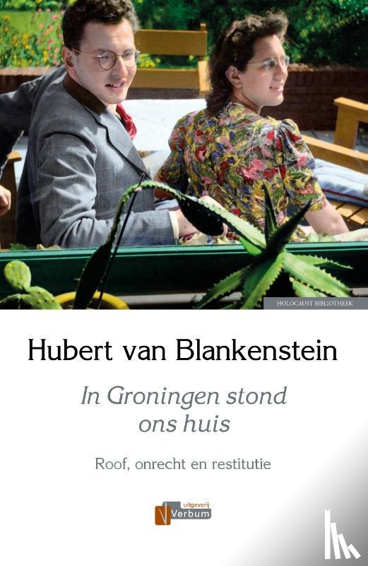 Blankenstein, Hubert van - In Groningen stond ons huis