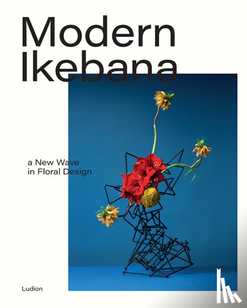 Gaiger, Victoria, Loxley, Tom - Modern Ikebana