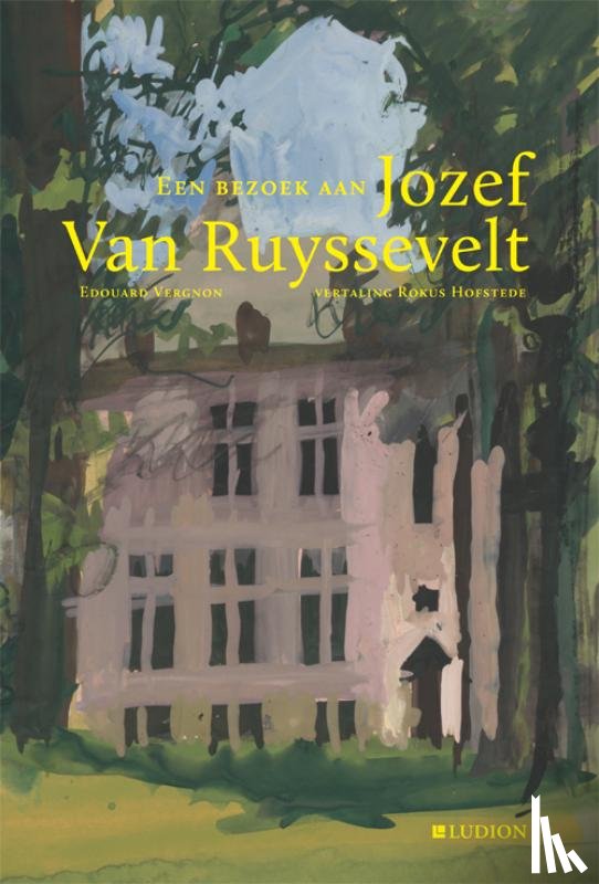 Vergnon, Edouard - Een bezoek aan Jozef Van Ruyssevelt
