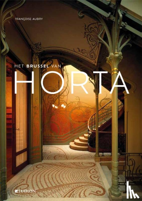 Aubry, Françoise - Het Brussel van Horta