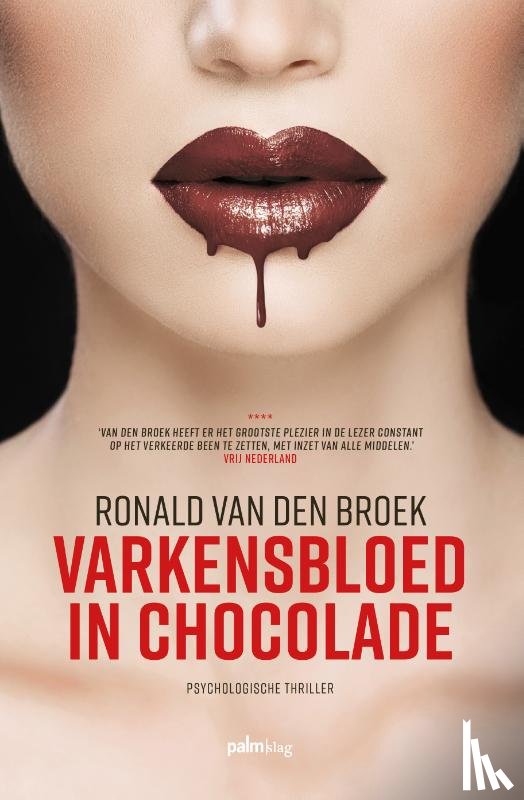 Broek, Ronald van den - Varkensbloed in chocolade