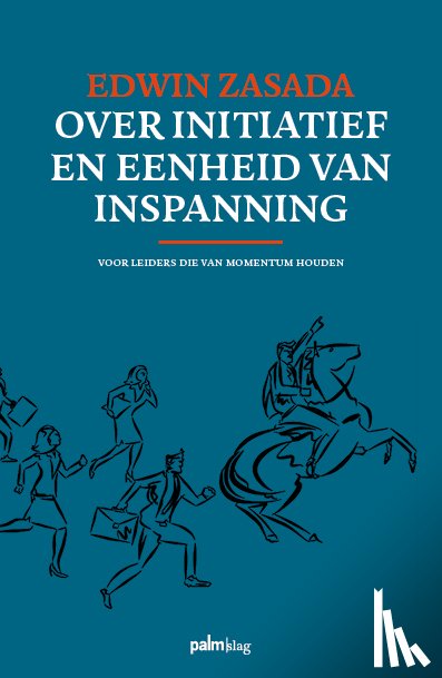Zasada, Edwin - Over initiatief en eenheid van inspanning