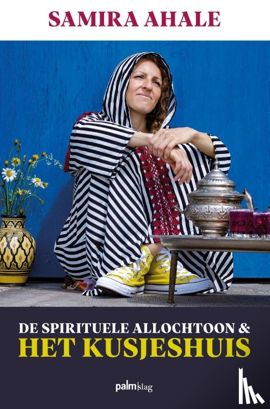 Ahale, Samira - De Spirituele Allochtoon & het Kusjeshuis