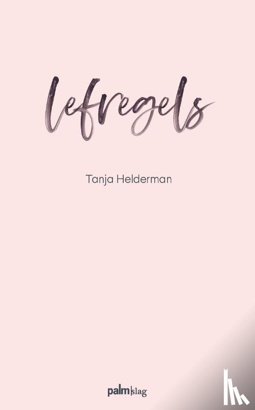 Helderman, Tanja - Lefregels
