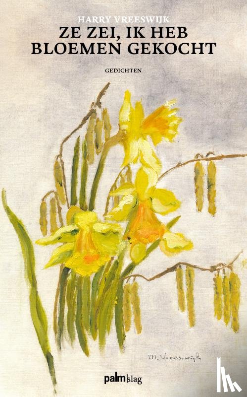 Vreeswijk, Harry - Ze zei, ik heb bloemen gekocht