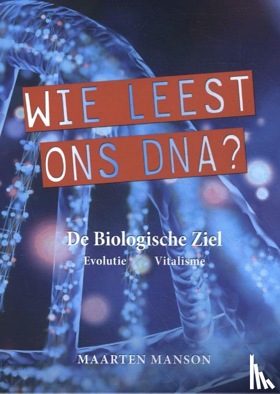 Manson, Maarten - Wie leest ons DNA?