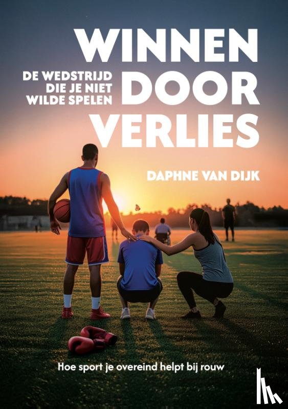 Dijk, Daphne van - Winnen door verlies