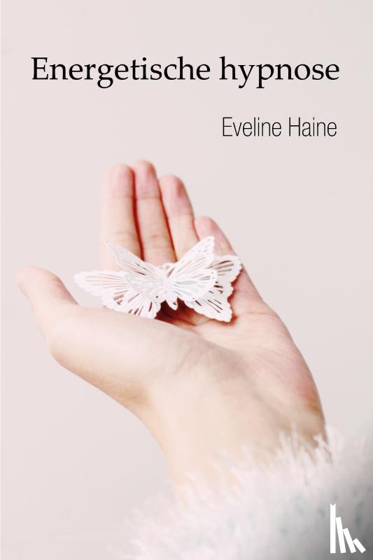 Haine, Eveline - Energetische hypnose
