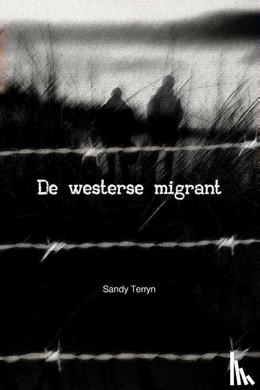 Terryn, Sandy - De westerse migrant
