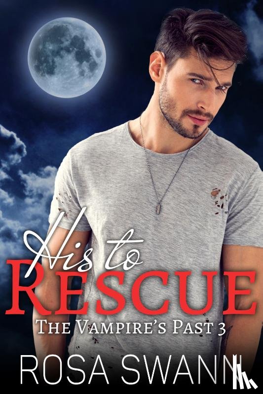 Swann, Rosa - His to Rescue