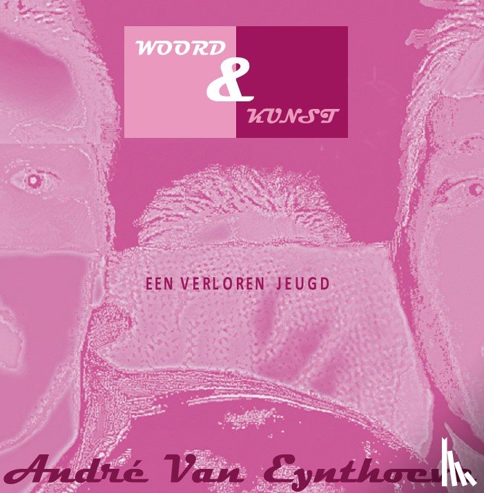 Eynthoeve, André Van - Woord & Kunst