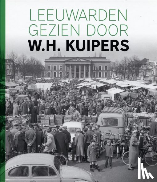 Kuipers, Herry - Leeuwarden gezien door W.H. Kuipers