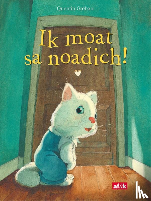 Gréban, Quentin - Ik moat sa noadich!