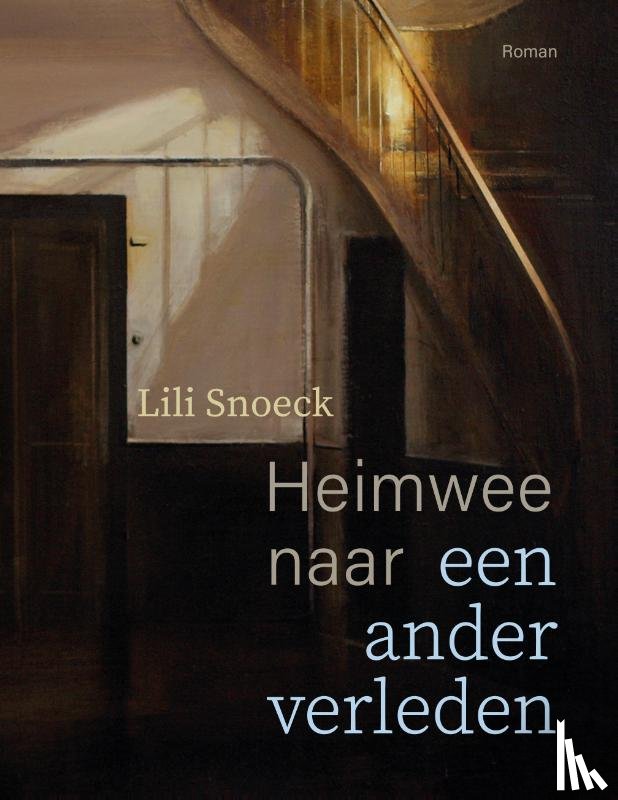 Snoeck, Lili - Heimwee naar een ander verleden