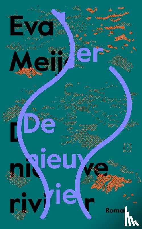 Meijer, Eva - De nieuwe rivier