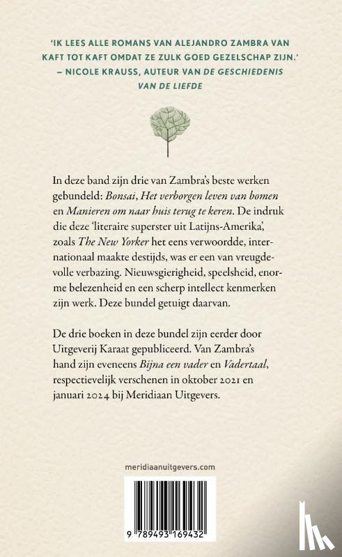 Zambra, Alejandro - Bonsai - Manieren om naar huis terug te keren - Het verborgen leven van bomen