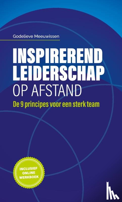 Meeuwissen, Godelieve - Inspirerend leiderschap op afstand