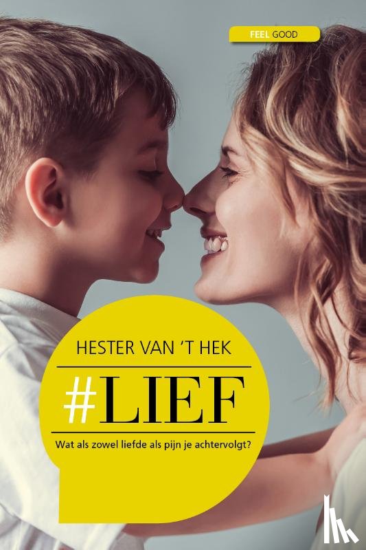 Van ‘t Hek, Hester - #Lief