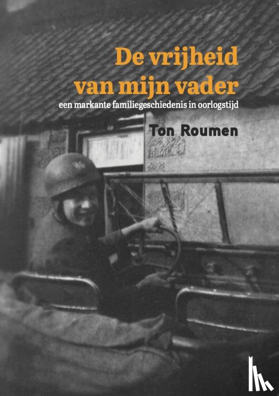 Roumen, Ton - De vrijheid van mijn vader