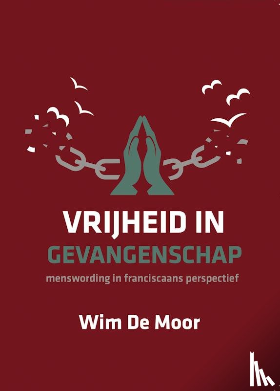 Moor, Wim De - Vrijheid in gevangenschap