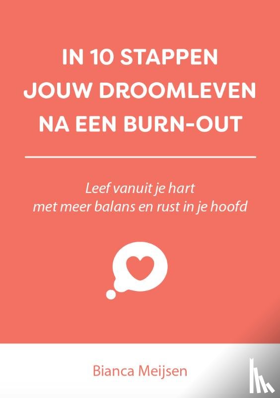 Meijsen, Bianca - In 10 stappen jouw droomleven na een burn-out