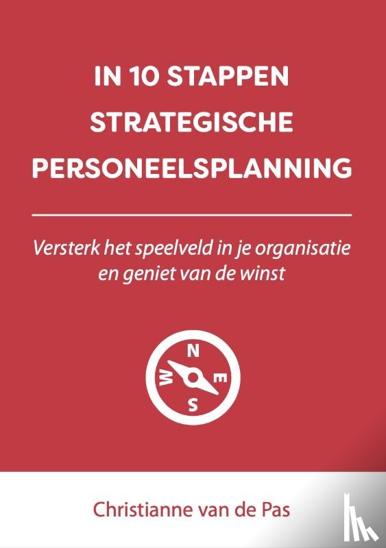 Pas, Christianne van de - In 10 stappen strategische personeelsplanning