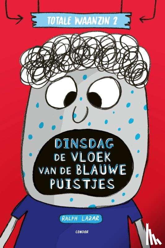 Lazar, Ralph - Dinsdag: De vloek van de blauwe puistjes