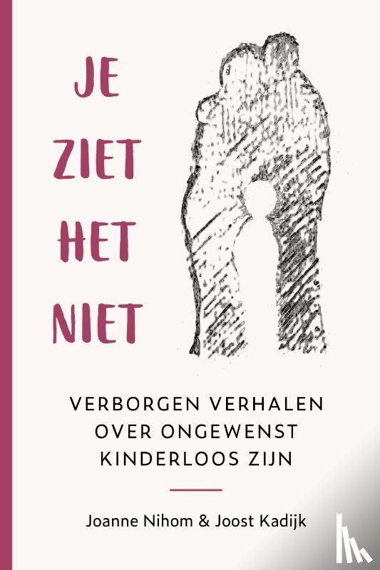 Nihom, Joanne, Kadijk, Joost - Je ziet het niet