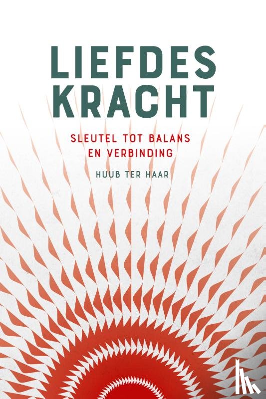 Haar, Huub ter - Liefdeskracht