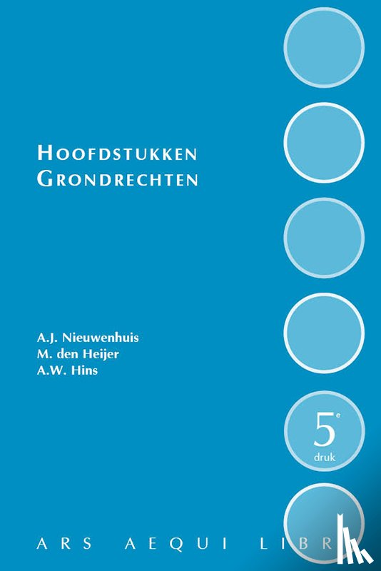 Nieuwenhuis, Aernout, Heijer, Maarten den - Hoofdstukken grondrechten
