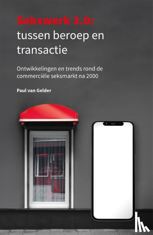 Gelder, Paul van - Sekswerk 3.0: tussen beroep en transactie
