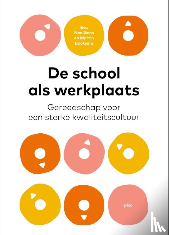 Naaijkens, Eva, Bootsma, Martin - De school als werkplaats