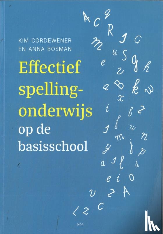 Cordewener, Kim, Bosman, Anna - Effectief spellingonderwijs op de basisschool