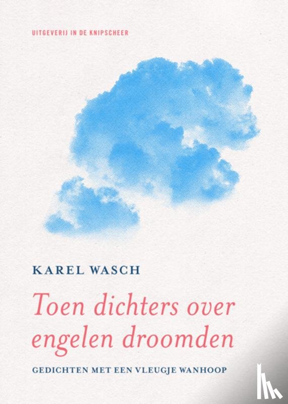 Wasch, Karel - Toen dichters over engelen droomden