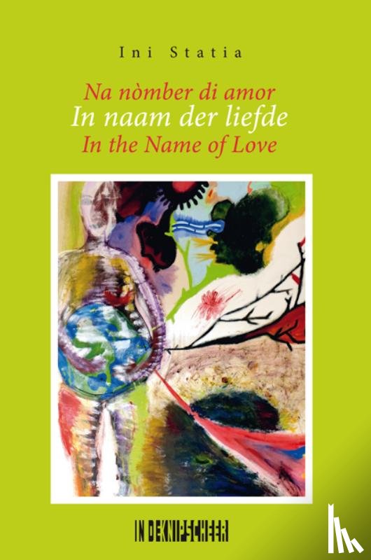 Statia, Ini - In naam der liefde/Na nòmber di amor/In the Name of Love