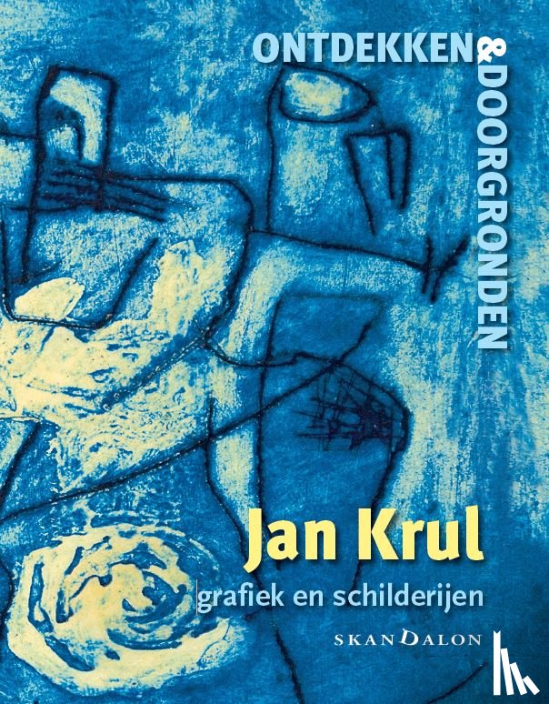 Krul, Jan - Ontdekken en doorgronden