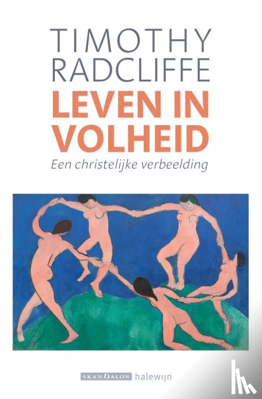 Radcliffe, Timothy - Leven in volheid