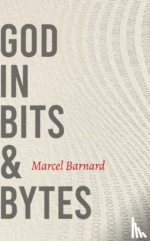 Barnard, Marcel - God in bits & bytes