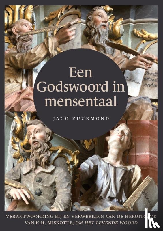 Zuurmond, Jaco - Een godswoord in mensentaal
