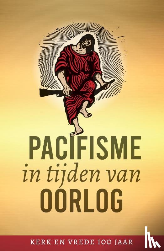  - Pacifisme in tijden van oorlog