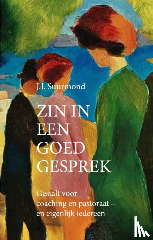 Suurmond, Jean-Jacques - Zin in een goed gesprek