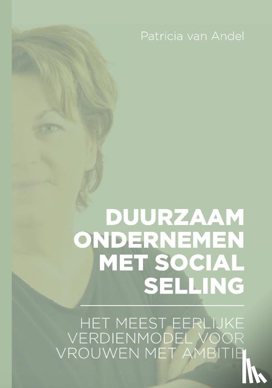 Andel, Patricia van - Duurzaam ondernemen met social selling