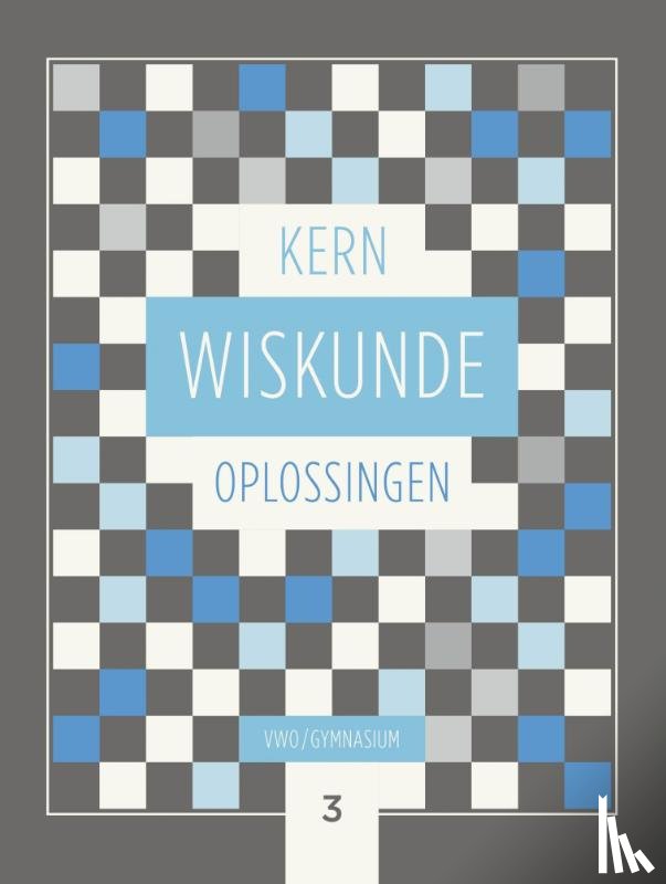  - KERN Wiskunde oplossingenboek gymnasium/vwo+ 3