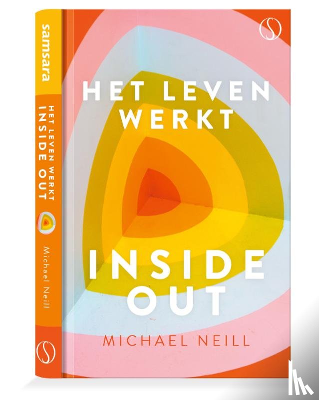 Neill, Michael, Meijgaard, Irene van - Het leven werkt inside-out