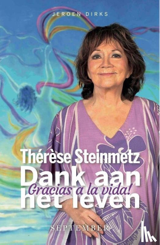 Steinmetz, Thérèse, Dirks, Jeroen - Dank aan het leven