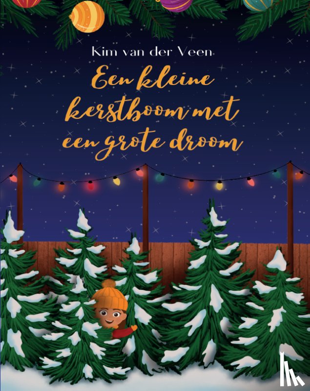 Veen, Kim Van der - Een kleine kerstboom met een grote droom