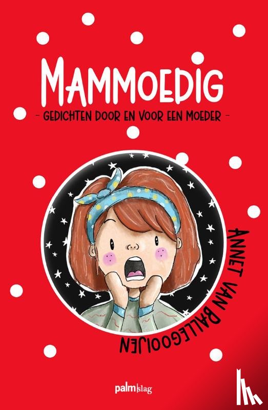 Van Ballegooijen, Annet - Mammoedig