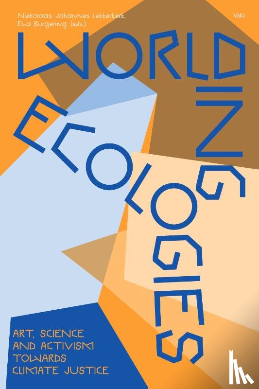 Lekkerkerk, Nikolaas Johannes, Martinez, Chus - Worlding Ecologies